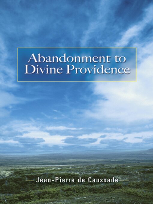 Title details for Abandonment to Divine Providence by Jean-Pierre de Caussade - Wait list
